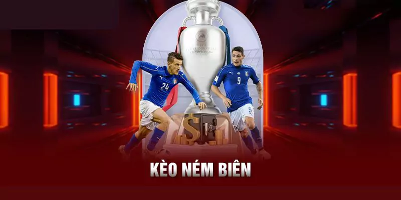 Mẹo chơi kèo ném biên hữu ích